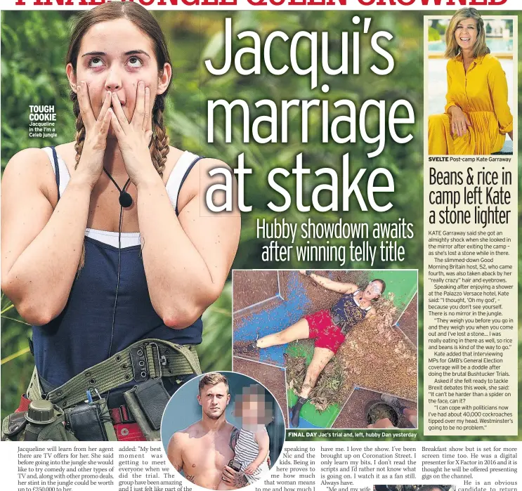  ??  ?? Jacqueline in the I’m a Celeb jungle
FINAL DAY Jac’s trial and, left, hubby Dan yesterday TOUGH COOKIE