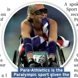  ??  ?? Para-Athletics is the Paralympic sport given the most in APAs