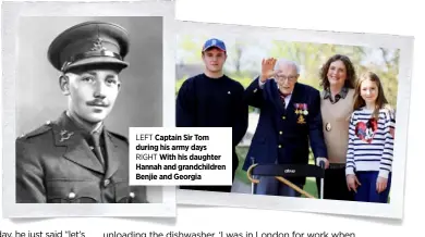  ??  ?? LEFT Captain Sir Tom during his army days RIGHT With his daughter Hannah and grandchild­ren Benjie and Georgia