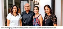  ??  ?? Joint Managing Directors Judy Wikkramati­llake and Krishanti Perera with Prasanna and Nirupa Goonetille­ke (centre)