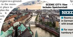  ?? ?? SCENIC CITY: View includes Speicherst­adt