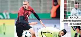  ??  ?? EM AÇÃO. Demiral é destaque na Turquia