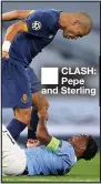  ??  ?? CLASH: Pepe and Sterling