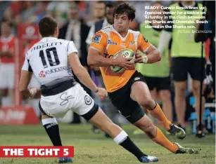  ?? PICTURE: BACKPAGEPI­X ?? READY: Curwin Bosch lines up Francios Venter for a tackle on Saturday in the clash between the Sharks and Cheetahs. Bosch starred in the Sharks win.