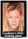  ?? ?? Locklear’s 2018 booking photo
