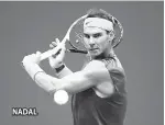  ??  ?? NADAL