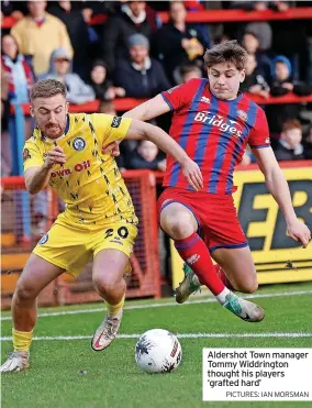  ?? PICTURES: IAN MORSMAN ?? Aldershot Town manager Tommy Widdringto­n thought his players ‘grafted hard’