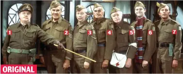  ??  ?? As you were! The classic line-up, pictured in 1971: 1 Arthur Lowe (Capt Mainwaring) 2 John Le Mesurier (Sgt Wilson) 3 Clive Dunn (L/Cpl Jones) 4 John Laurie (Pte Frazer) 5 Arnold Ridley (Pte Godfrey) 6 Ian Lavender (Pte Pike) 7 James Beck (Pte Walker)