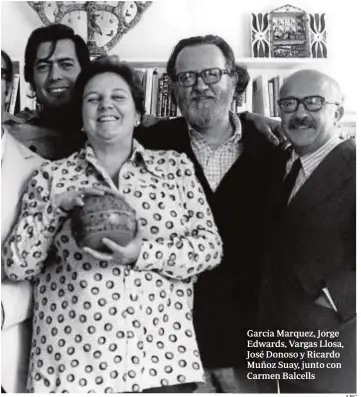  ?? ABC ?? García Marquez, Jorge Edwards, Vargas Llosa, José Donoso y Ricardo Muñoz Suay, junto con Carmen Balcells