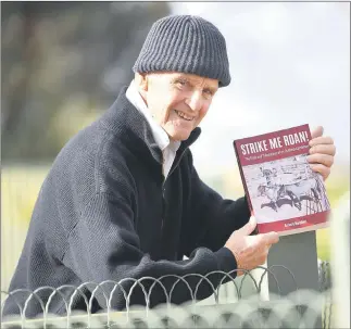  ?? Picture: PAUL CARRACHER ?? STOCKMAN TALES: Nhill’s Richard Morphett is planning an official launch of his book ‘Strike Me Roan!’ at Redrock Books and Gallery in August.