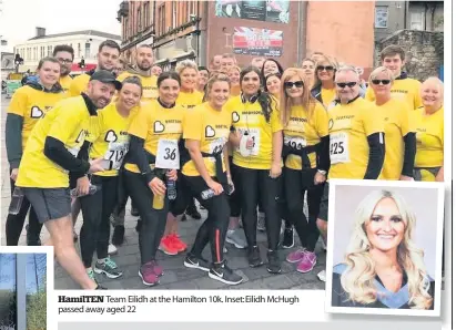  ??  ?? Hamilten Team Eilidh at the Hamilton 10k. Inset:eilidh Mchugh passed away aged 22