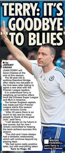  ??  ?? WAVING FAREWELL: John Terry is leaving Chelsea