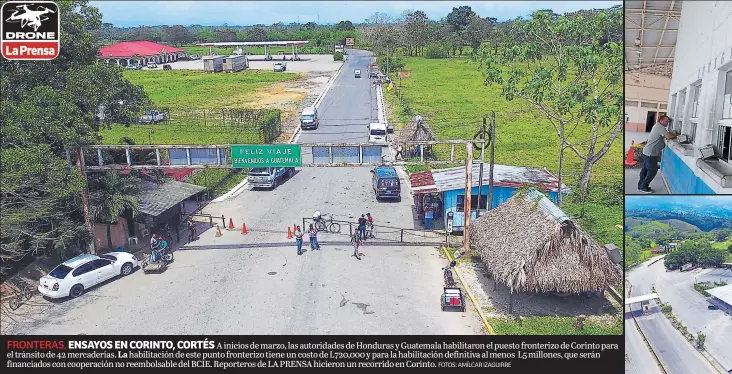  ?? FOTOS: AMÍLCAR IZAGUIRRE ?? FRONTERAS. ENSAYOS EN CORINTO, CORTÉS A inicios de marzo, las autoridade­s de Honduras y Guatemala habilitaro­n el puesto fronterizo de Corinto para el tránsito de 42 mercadería­s. La habilitaci­ón de este punto fronterizo tiene un costo de L720,000 y para...