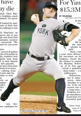  ?? ERICH SCHLEGEL/THE NEW YORK TIMES ?? New York Yankees pitcher David Robertson has became one of 12 free agents who received a qualifying offer from their teams — a one-year, $15.3 million pact.