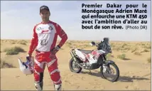  ?? (Photo DR) ?? Premier Dakar pour le Monégasque Adrien Maré qui enfourche une KTM  avec l’ambition d’aller au bout de son rêve.