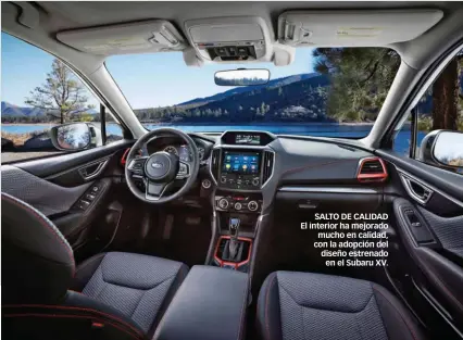  ??  ?? SALTO DE CALIDAD El interior ha mejorado mucho en calidad, con la adopción del diseño estrenado en el Subaru XV.