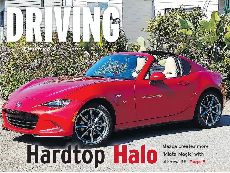  ?? BRIAN HARPER/DRIVING.CA ?? The MX-5 RF will be available in two trim levels, GS and GT, starting at $38,800 and $42,200 respective­ly.