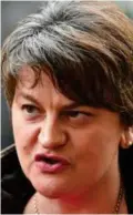  ??  ?? Arlene Foster