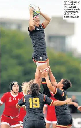  ??  ?? Melissa Clay of Wales wins line-out ball against Canada in yesterday’s World Cup clash in Dublin