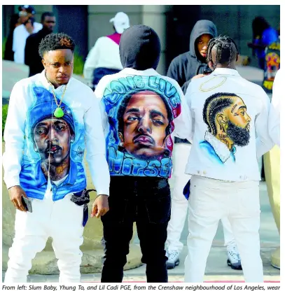  ??  ?? From left: Slum Baby, Yhung To, and Lil Cadi PGE, from the Crenshaw neighbourh­ood of Los Angeles, wear clothing in honour of Nipsey Hussle, whose given name was Ermias Asghedom, at the late rapper’s memorial service yesterday, at the Staples Center in Los Angeles.