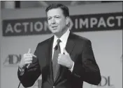  ?? ASSOCIATED PRESS ?? IN THIS MAY 8, PHOTO, THEN-FBI DIRECTOR JAMES COMEY speaks to the Anti-Defamation League National Leadership Summit in Washington.