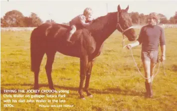  ?? Picture: WALLER FAMILY ?? TRYING THE JOCKEY CROUCH: young Chris Waller on galloper Totara Park with his dad John Waller in the late 1970s.