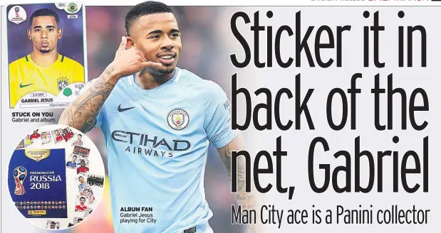  ??  ?? STUCK ON YOU Gabriel and album ALBUM FAN Gabriel Jesus playing for City