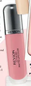  ??  ?? Revlon Ultra HD Matte Lipcolor, $23.95, priceline.com.au.