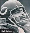  ??  ?? Dick Butkus