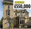  ?? ?? JEDBURGH £550,000