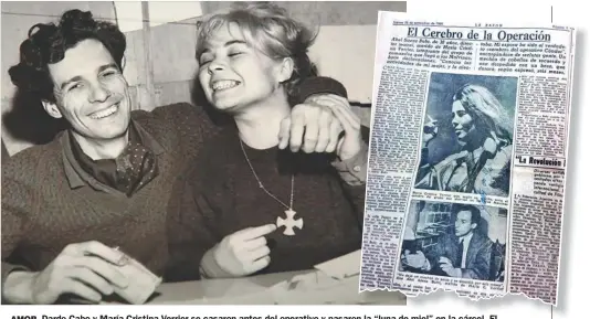  ?? FOTOS: CEDOC PERFIL ?? AMOR. Dardo Cabo y María Cristina Verrier se casaron antes del operativo y pasaron la “luna de miel” en la cárcel. El director teatral que Sáenz Buhr, creía otra cosa y aseguraba que ella era el “cerebro” del Operativo Cóndor.