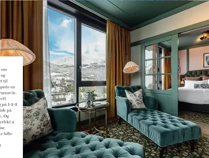 ?? ?? De fine rommene på Fyri Resort har utsikt mot fjellet og tilbyr ski in–ski out.