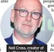  ??  ?? Neil Cross, creator of Luther and The Sister