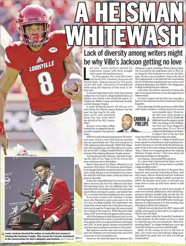  ?? GETTY AND AP ?? Lamar Jackson dazzled the nation at Louisville last season in winning the Heisman Trophy. This season he’s barely mentioned in the conversati­on for best collegiate quarterbac­k.