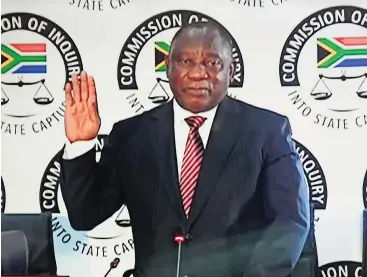  ?? | Henk Kruger | African News Agency (ANA) ?? PRESIDENT Cyril Ramaphosa takes the oath at the Commission of Inquiry into State Capture yesterday.