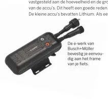  ??  ?? De e-werk van Busch+Müller bevestig je eenvoudig aan het frame van je fiets.