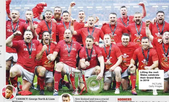  ?? PICTURE: Getty Images ?? Lifting the roof: Wales celebrate their Grand Slam in 2019