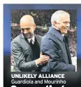  ??  ?? UNLIKELY ALLIANCE Guardiola and Mourinho