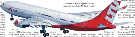  ??  ?? LTU-Airbus in letzter eigener Lackierung, aber bereits im Air-Berlin-Look.