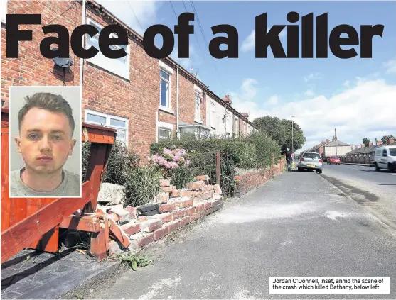  ??  ?? Jordan O’Donnell, inset, anmd the scene of the crash which killed Bethany, below left