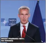  ??  ?? Sekretari i Përgjithsh­ëm i NATO- s, Jens Stoltenber­g