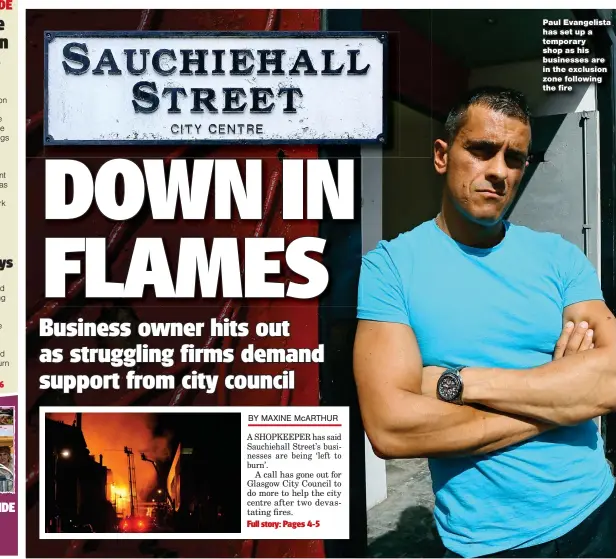  ??  ?? Paul Evangelist­a has set up a temporary shop as his businesses are in the exclusion zone following the fire