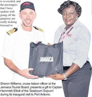  ??  ?? Sharon Williams, cruise liaison officer at the Jamaica Tourist Board, presents a gift to Captain Hammish Elliott of the ‘Seabourn Sojourn’ during its inaugural visit to Port Antonio.
From left: Professor Fritz Pinnock; Sharon Williams, cruise liaison officer, Jamaica Tourist Board; Evroy Johnson of Lannaman & Morris Shipping; and Captain Hammish Elliott enjoying champagne aboard the ‘Seabourn Sojourn.’