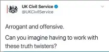 ??  ?? The Tweet posted on the UK Civil Service official account received 30,000 retweets