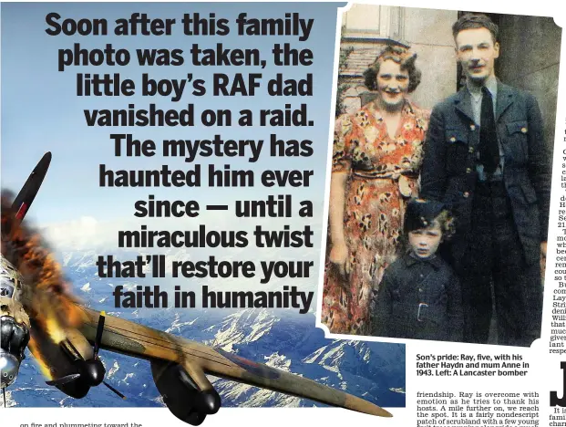  ??  ?? Son’s pride: Ray, five, with his father Haydn and mum Anne in 1943. Left: A Lancaster bomber