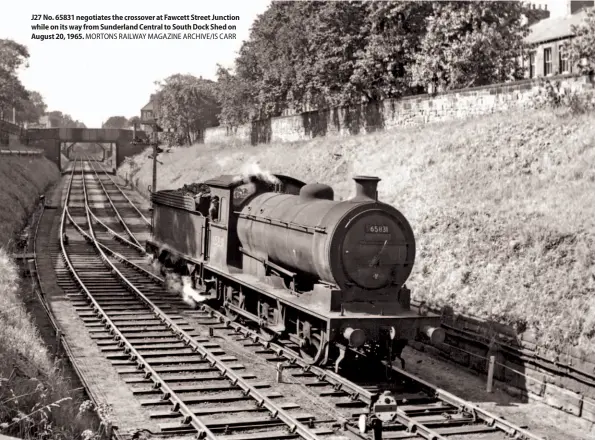  ??  ?? J27 No. 65831 negotiates the crossover at Fawcett Street Junction while on its way from Sunderland Central to South Dock Shed on August 20, 1965. MORTONS RAILWAY MAGAZINE ARCHIVE/IS CARR