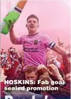  ?? ?? HOSKINS: Fab goal sealed promotion