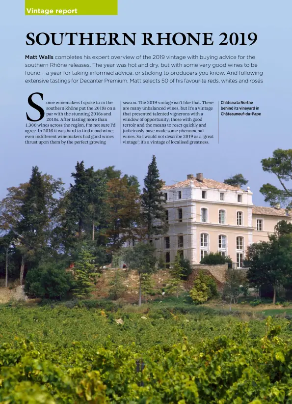  ??  ?? Château la Nerthe behind its vineyard in Châteauneu­f-du-Pape