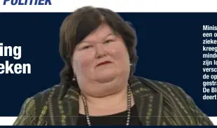  ??  ?? Minister van Volksgezon­dheid Maggie De Block (Open Vld) past een omstreden maatregel voor werkhervat­ting door langdurig zieken aan. Door een veranderin­g van de berekening­smethode kreeg wie na ziekte bijna voltijds weer aan de slag ging, veel minder...