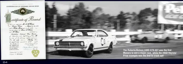  ??  ?? The Roberts/Watson #40D GTS 327 was the first Monaro to win a major race, while the #45D Haynes/ Price example was the first to crash out!